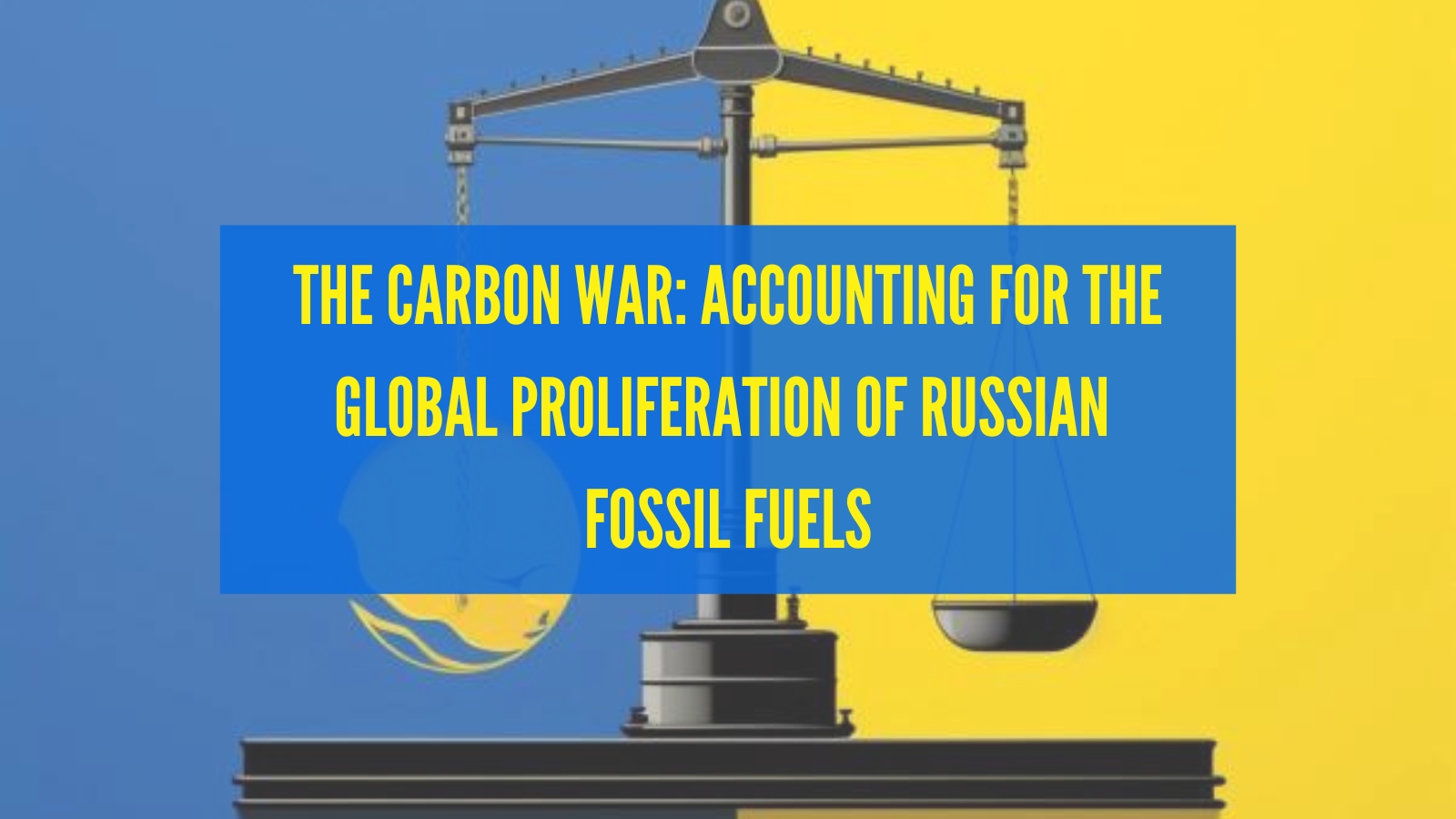 NEW REPORT THE CARBON WAR ACCOUNTING FOR THE GLOBAL PROLIFERATION